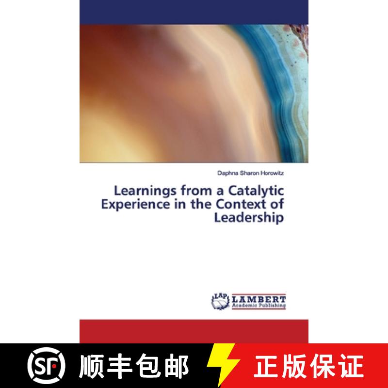 预订 Learnings from a Catalytic Experience in the Context of Leadership [9783659885150]