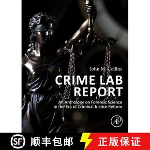 【3-4周达】Crime Lab Report: An Anthology on Forensic Science in the Era of Criminal Justice Reform [9780128169155]