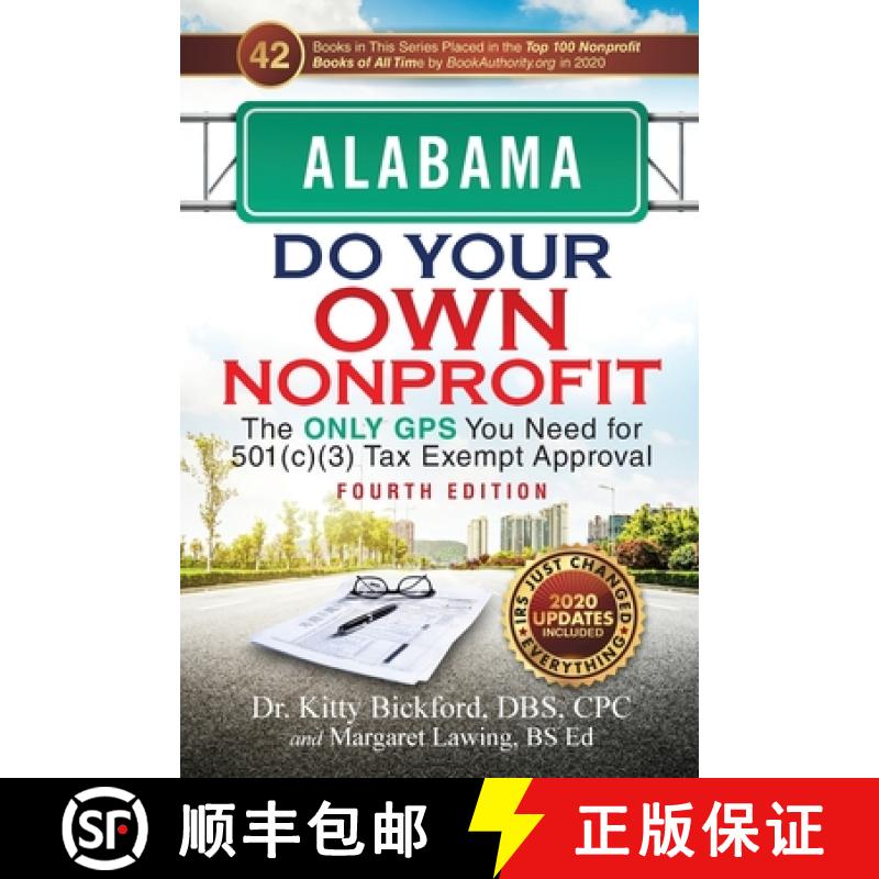 【3-4周达】Alabama Do Your Own Nonprofit : The Only GPS You Need for 501c3 Tax Exempt Approval [9781633085299]