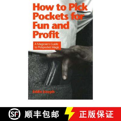 【3-4周达】How to Pick Pockets for Fun & Profit: A Magician's Guide to Pickpocket Magic [9780941599184]