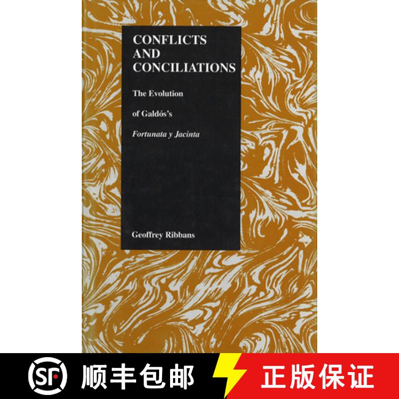 【3-4周达】Conflicts and Conciliations: The Evolution of Galdos's Fortuna Y Jacinta [9781557531087]