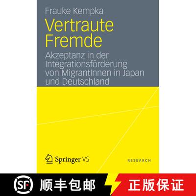 【3-4周达】Vertraute Fremde: Akzeptanz in Der Integrationsfï¿½rderung Von Migrantinnen in Japan Un... [9783658005061]