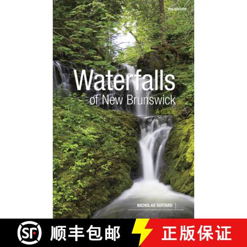 【3-4周达】Waterfalls of New Brunswick: A Guide, 2nd Edition [9781773101859]