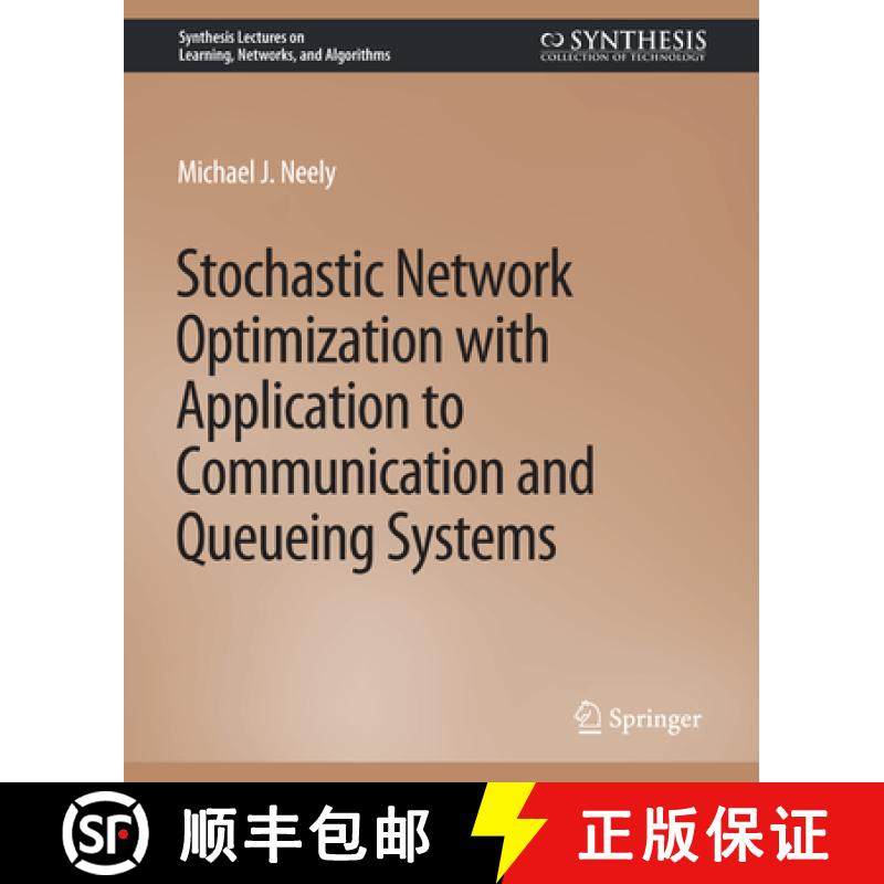 【3-4周达】Stochastic Network Optimization with Application to Communication and Queueing Systems [9783031799945]