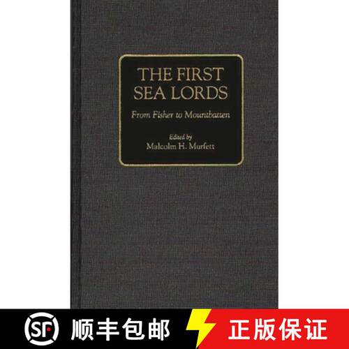 【3-4周达】精装 The First Sea Lords: From Fisher to Mountbatten [9780275942311]