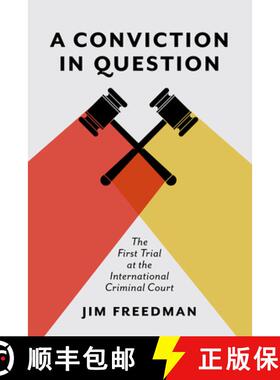 【3-4周达】A Conviction in Question – The First Trial at the International Criminal Court [9781487502898]