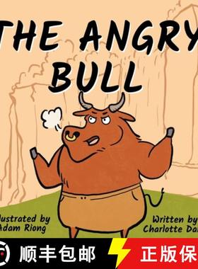 【3-4周达】The Angry Bull: A Children's Book About Managing Emotions, Staying in Control, and Calmly ... [9781647431914]