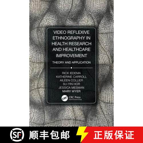 【3-4周达】Video-Reflexive Ethnography in Health Research and Healthcare Improvement : Theory and App... [9780815370338]