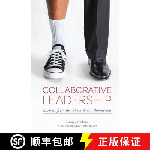 【3-4周达】Collaborative Leadership (color): Lessons from the Street to the Boardroom [9780989569231]