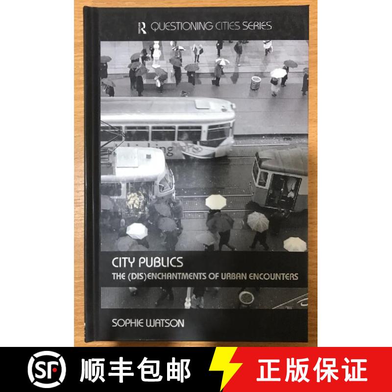 【3-4周达】City Publics: The (Dis)enchantments of Urban Encounters [9780415312271]