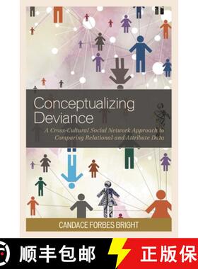 【3-4周达】精装 Conceptualizing Deviance : A Cross-Cultural Social Network Approach to Comparing Rela... [9781498530460]