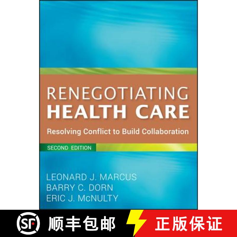 【3-4周达】Renegotiating Health Care: Resolving Conflict To Build Collaboration, 2E [Wiley公共健康] [9780470562208]