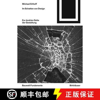 【3-4周达】Im Schatten Von Design: Kritische Anmerkungen Zur Dunklen Seite Der Gestaltung [9783035623819]