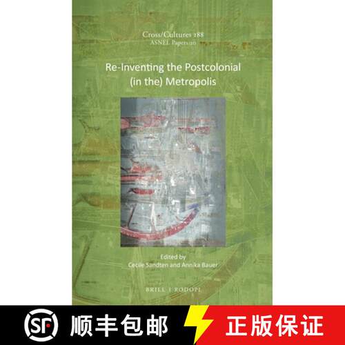 预订 精装 Re-Inventing the Postcolonial (in The) Metropolis [9789004322851]