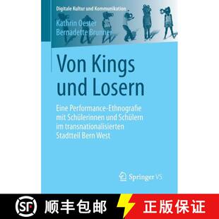 【3-4周达】Von Kings und Losern : Eine Performance-Ethnografie mit Schülerinnen und Schülern im tra... [9783658093389]