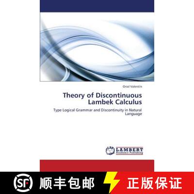 预订 Theory of Discontinuous Lambek Calculus [9783659370816]