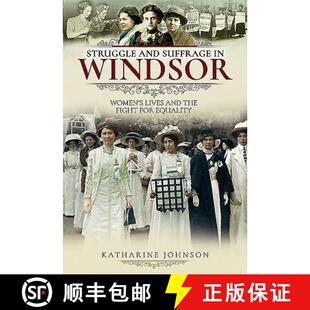 【3-4周达】Struggle and Suffrage in Windsor: Women's Lives and the Fight for Equality [9781526719256]