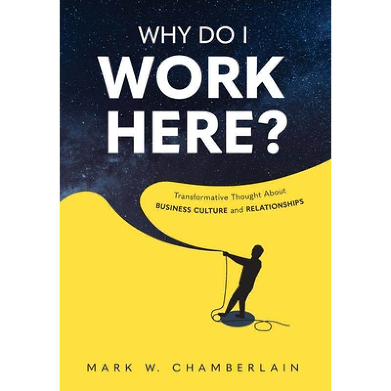 预订 why do i work here?: transformative . [9781734488654]
