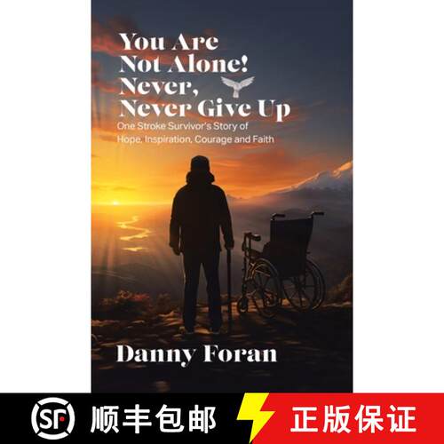 【3-4周达】You Are Not Alone! Never, Never Give Up: One Stroke Survivor's Story of Hope, Inspiration,... [9781779414175]