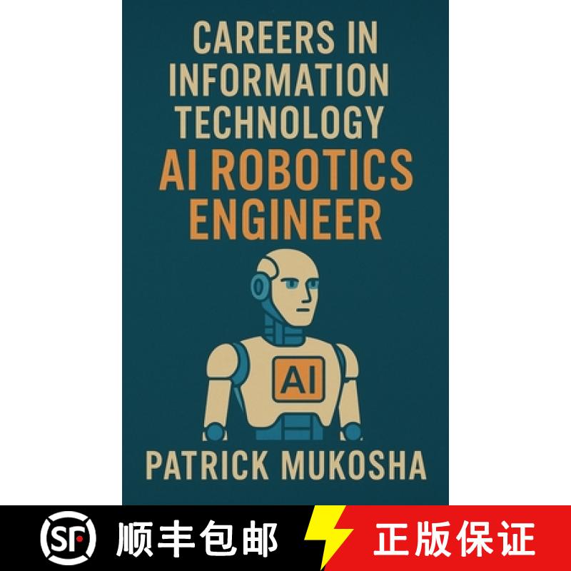 【3-4周达】Careers in Information Technology: Artificial Intelligence (AI) Robotics Engineer [9798224737284]