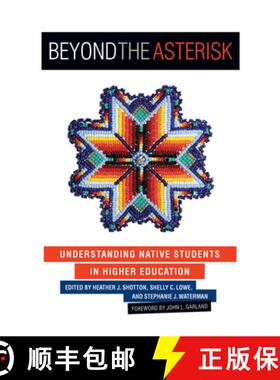 【3-4周达】Beyond the Asterisk: Understanding Native Students in Higher Education [9781579226244]