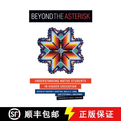 【3-4周达】Beyond the Asterisk: Understanding Native Students in Higher Education [9781579226244]