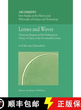 【3-4周达】Lenses and Waves : Christiaan Huygens and the Mathematical Science of Optics in the Sevent... [9789048167067]