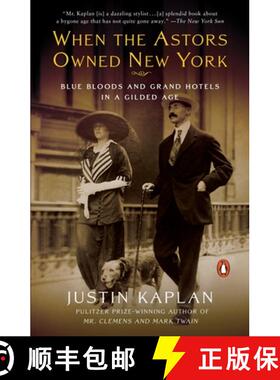 【3-4周达】When the Astors Owned New York: Blue Bloods and Grand Hotels in a Gilded Age [9780452288584]