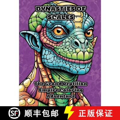 【3-4周达】Dynasties of Scales: The Grand Reptilian Empire Coloring Adventure [9798869205513]