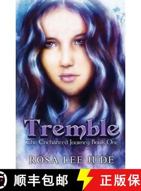 预订 Tremble: The Enchanted Journey Book One [9781942994008]