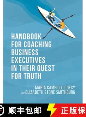 预订 Handbook for Coaching Business Executives in Their Quest for Truth [9781735102917]