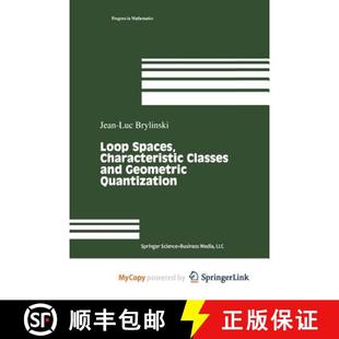 【3-4周达】Loop Spaces, Characteristic Classes and Geometric Quantization [9781489911391]
