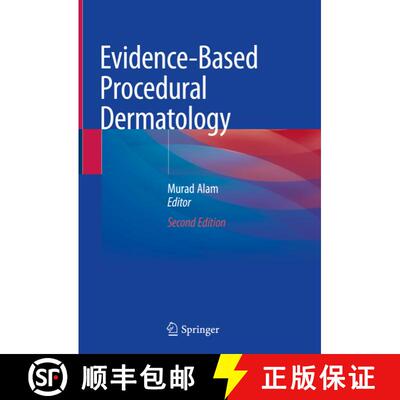 【3-4周达】精装 Evidence-Based Procedural Dermatology (Second Edition 2019) [9783030020224]