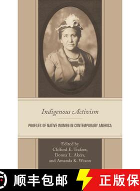 预订 Indigenous Activism : Profiles of Native Women in Contemporary America [9781793645425]