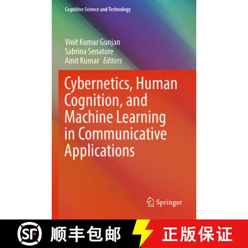 【3-4周达】Cybernetics, Human Cognition, and Machine Learning in Communicative Applications [9789819785353]