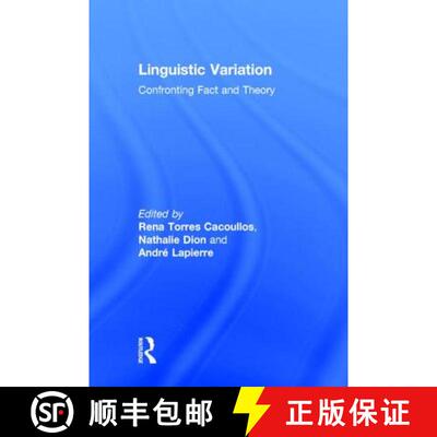 【3-4周达】精装 Linguistic Variation : Confronting Fact and Theory [9781138024540]