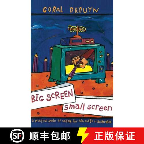 【3-4周达】Big Screen, Small Screen: A practical guide to writing for flim and television in Australia [9781863737326]