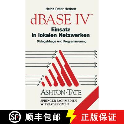 【3-4周达】dBASE IV Einsatz in lokalen Netzwerken (LAN) : Dialogabfrage und Programmierung [9783528047337]