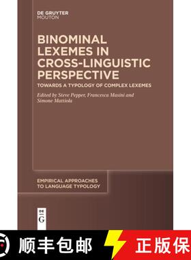 预订 Binominal Lexemes in Cross-Linguistic Perspective: Towards a Typology of Complex Lexemes [9783111631653]