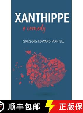 【3-4周达】Xanthippe, a comedy [9798990460652]