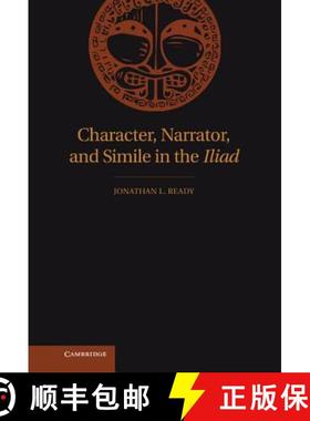 【3-4周达】Character, Narrator, and Simile in the Iliad [9780521190640]