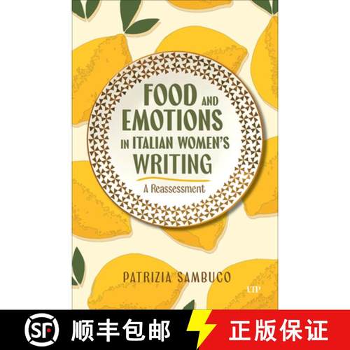 【3-4周达】Food and Emotions in Italian Women's Writing : A Reassessment [9781487506834]