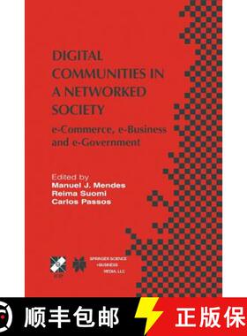 【3-4周达】Digital Communities in a Networked Society : e-Commerce, e-Business and e-Government [9781475779660]