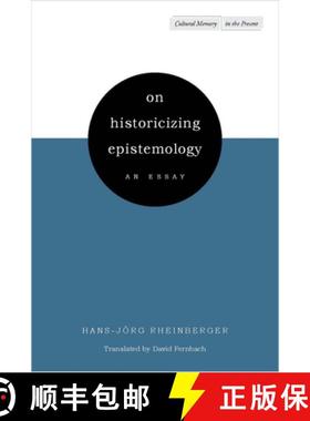 【3-4周达】On Historicizing Epistemology: An Essay [9780804762892]