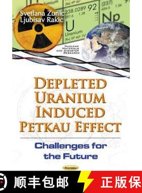 【3-4周达】Depleted Uranium Induced Petkau Effect: Challenges for the Future [9781634840460]