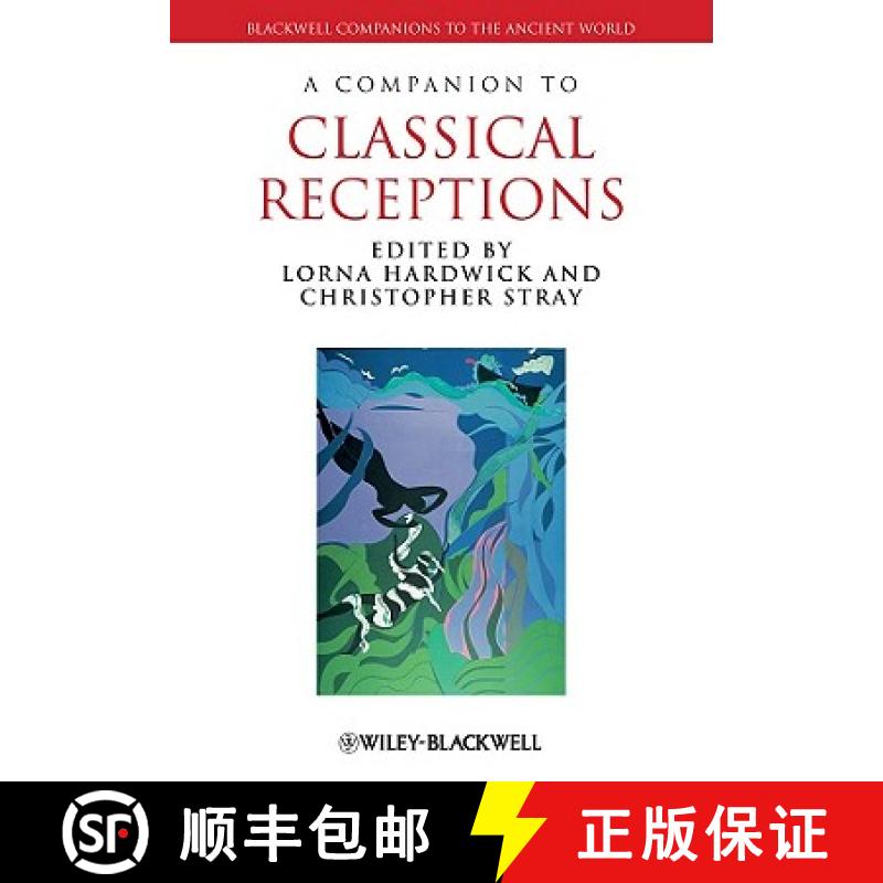 【4周达】Companion To Classical Receptions [Wiley古典研究] [9781444339222]