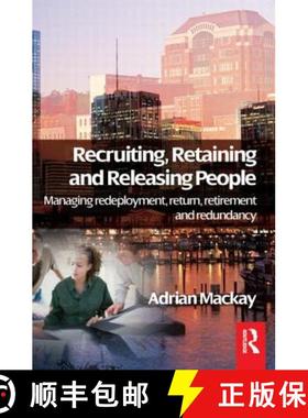 【3-4周达】Recruiting, Retaining and Releasing People: Managing redeployment, return, retirement and ... [9780750683067]