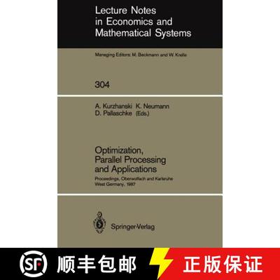 【3-4周达】Optimization, Parallel Processing and Applications: Proceedings of the Oberwolfach Confere... [9783540190530]