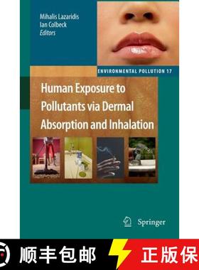 【3-4周达】Human Exposure to Pollutants Via Dermal Absorption and Inhalation [9789400731905]