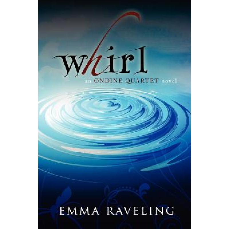 【4周达】Whirl (Ondine Quartet Book 1) [9780984022540] 书籍/杂志/报纸 原版其它 原图主图